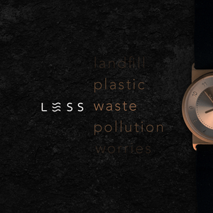 less watches less waste pollution plastic landfill
